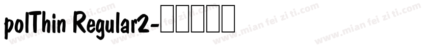 polThin Regular2字体转换